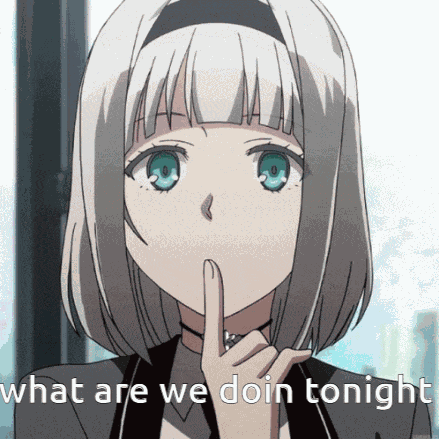 What Are We Doin Tonight Anime GIF