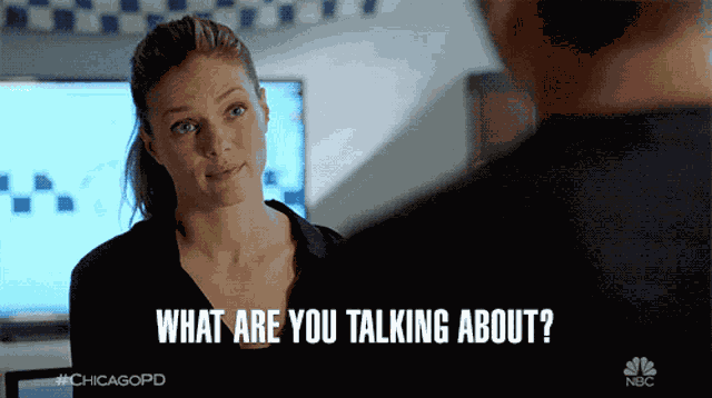 What Are You Talking About I Dont Know What Youre Saying GIF