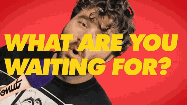 What Are You Waiting For James Pumphrey GIF
