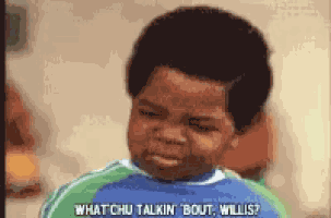 What Chu Talkin Bout Willis GIF