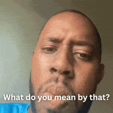 What Do You Mean By That GIF
