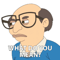 What Do You Mean Marty Glouberman Sticker