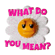 What Do You Mean What Do You Mean By That Sticker