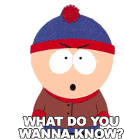 What Do You Wanna Know Stan Marsh Sticker