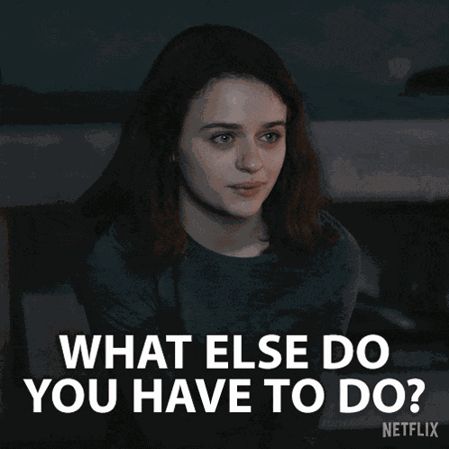 What Else Do You Have To Do Tally Youngblood GIF