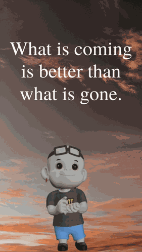 What Is Coming Better Days Ahead GIF