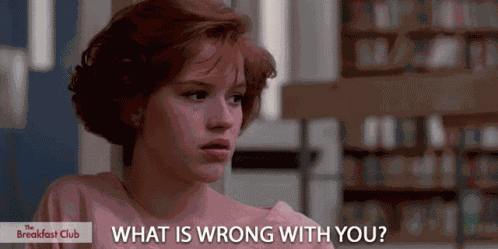 What Is Wrong With You Seriously GIF