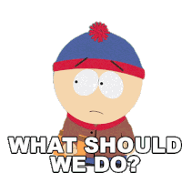 What Should We Do Stan Marsh Sticker