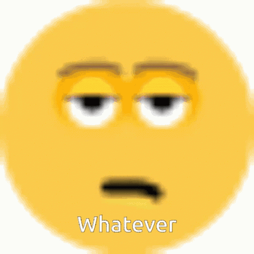 Whatever Emoticon GIF