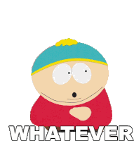 Whatever Eric Cartman Sticker