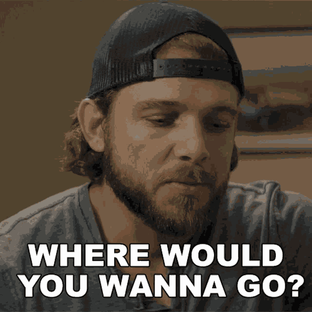 Where Would You Wanna Go Clay Spenser GIF