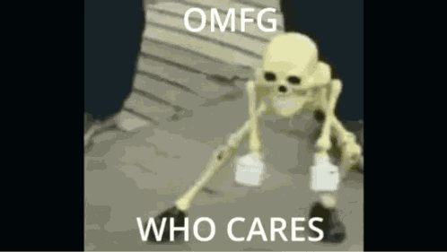 Who Cares Skeleton GIF