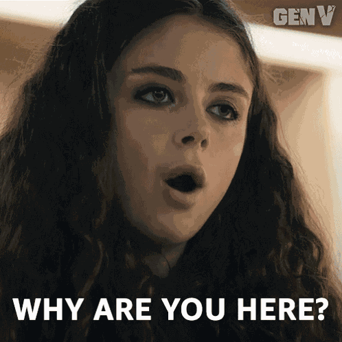 Why Are You Here Gen V GIF