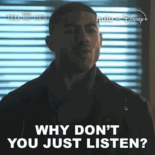 Why Don'T You Just Listen Evan GIF