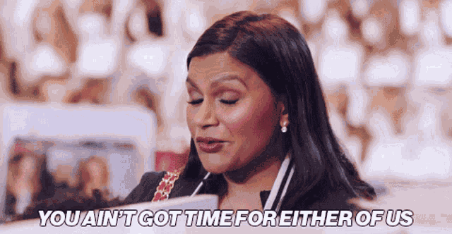 You Aint Got Time For Either Of Us Youre Busy GIF