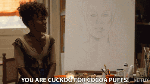 You Are Cuckoo For Cocoa Puffs Crazy GIF