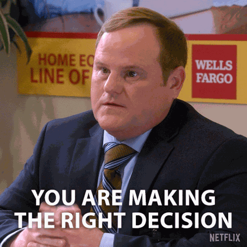 You Are Making The Right Decision Steven Weigo GIF