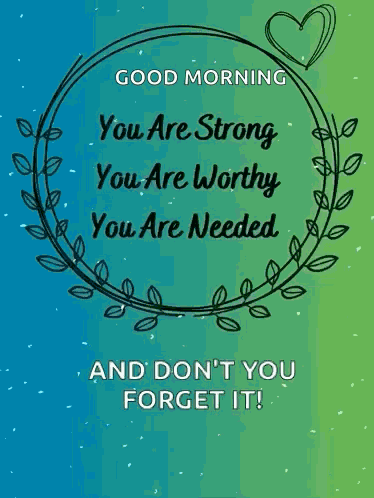 You Are Strong You Are Worthy GIF