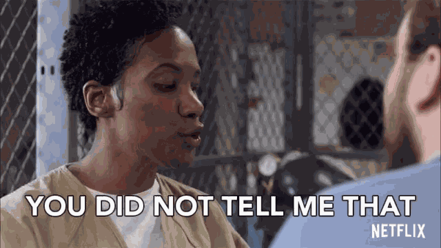 You Did Not Tell Me That Didnt Know GIF