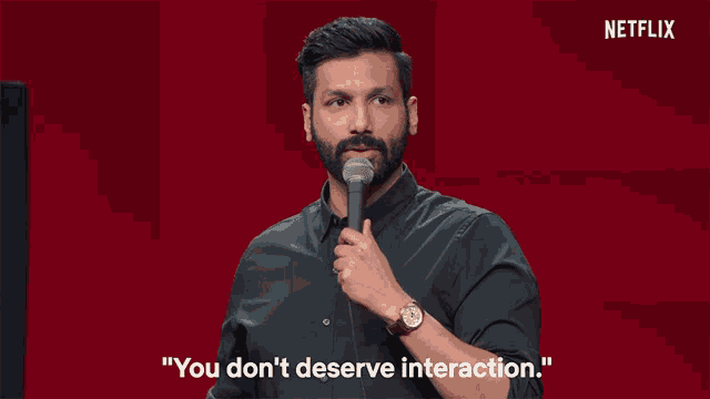 You Dont Deserve Interaction You Are Not Worthy GIF