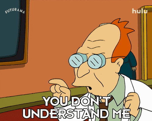 You Don'T Understand Me Professor Hubert J Farnsworth GIF