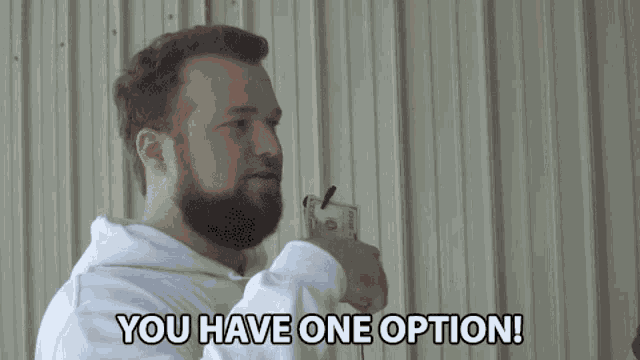 You Have One Option No Choice GIF