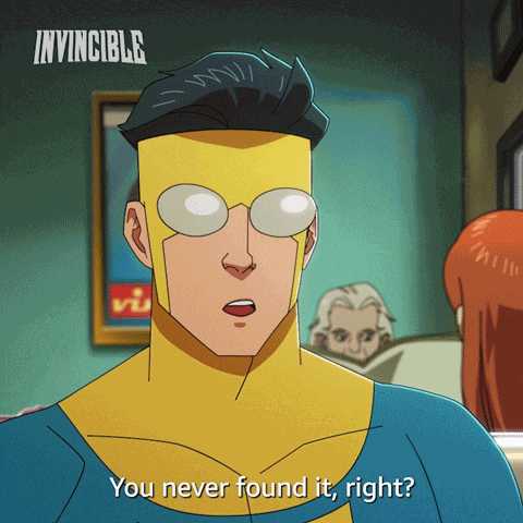 You Never Found It Right Mark Grayson GIF