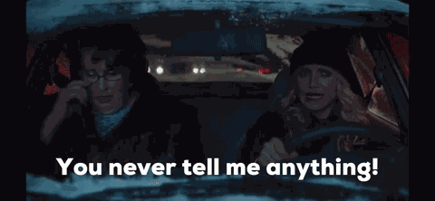 You Never Tell Me Anything I Dont Know GIF