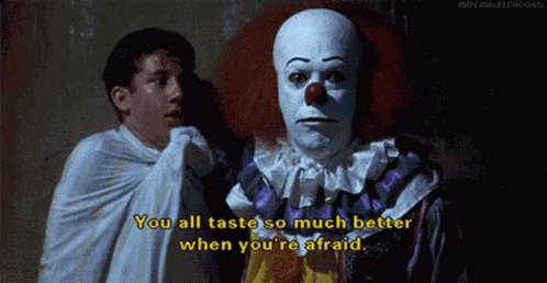 You Taste So Much Better When Youre Afraid Clown GIF
