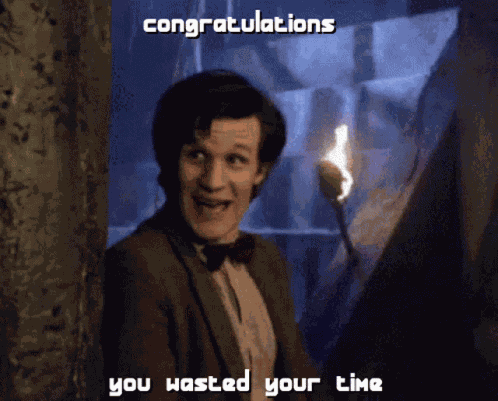 You Wasted Your Time Congratulations Wasted Time GIF