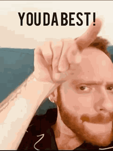 Youdabest You Da Best GIF