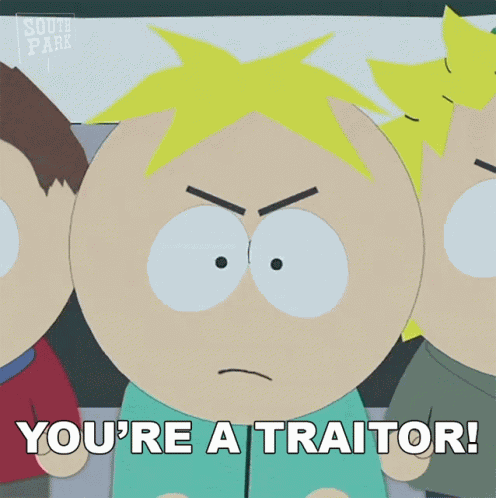 Youre A Traitor Butters GIF
