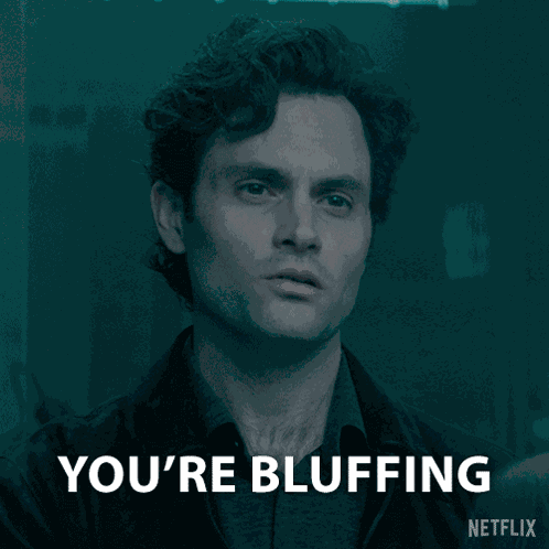 You'Re Bluffing Joe Goldberg GIF