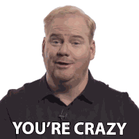 Youre Crazy Jim Gaffigan Sticker