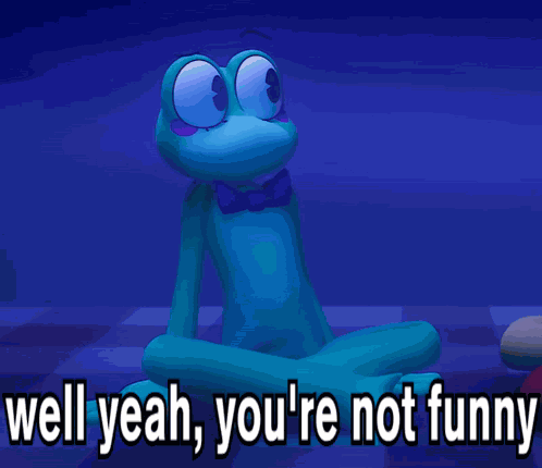 You'Re Not Funny Ribbit GIF