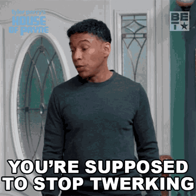 Youre Supposed To Stop Twerking Cj Payne GIF