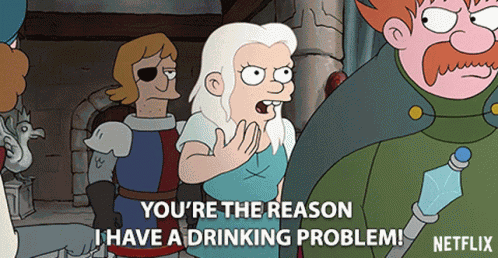 Youre The Reason I Have A Drinking Problem Alcoholic GIF