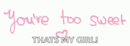Youre Too Sweet GIF